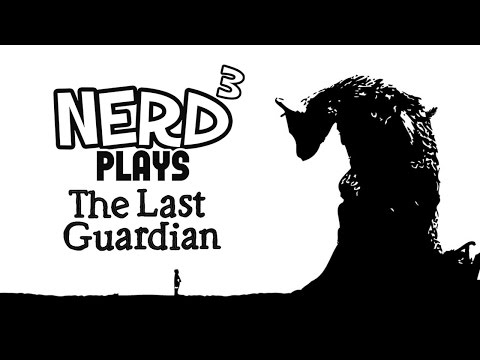 Nerd³ Plays... The Last Guardian - Triconic