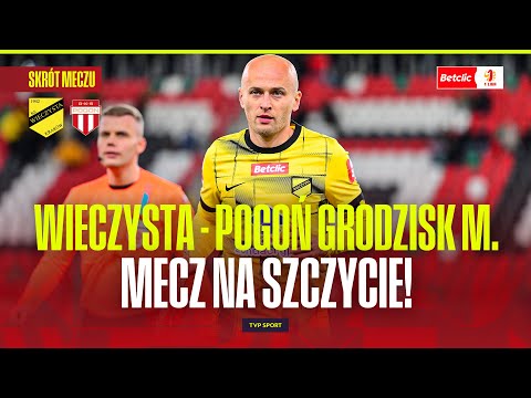 SUMMARY: WIECZYSTA - POGOŃ GRODZISK MAZ. BIG SURPRISE AND GREAT EMOTIONS! BETCLIC 1 LIGA