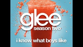 Glee - I Know What Boys Like [LYRICS]