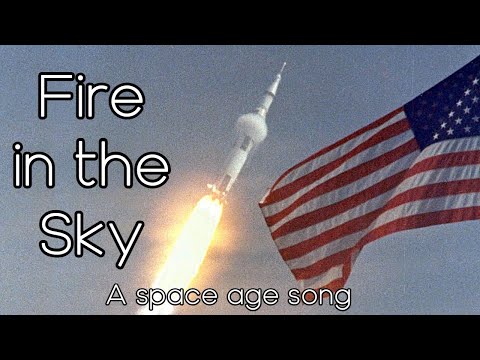 Fire in the Sky - A Space Age Song