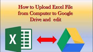 How To Upload Excel Sheet to Google Drive and make editable