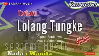 Download lagu LOLANG TUNGKE || CIPT ; SARDI UWO || KARAOKE - NADA CEWEK #lagubugiskaraoke #sarifahmusik #playlist mp3 Download lagu LOLANG TUNGKE || CIPT ; SARDI UWO || KARAOKE - NADA CEWEK #lagubugiskaraoke #sarifahmusik #playlist mp3