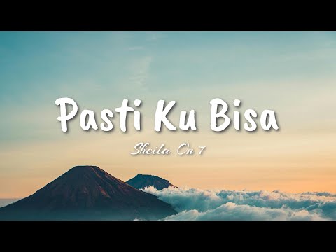 Sheila On 7 - Pasti Ku Bisa (Lyric)
