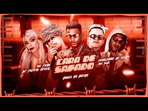 BARCA NA BATIDA, LUANZINHO DO RECIFE, MC SICK, DJ FREITAS  E MC FRAN = CARA DE SAFADO