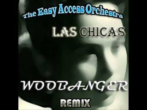The Easy Access Orchestra - Las Chicas (Woobanger Remix)
