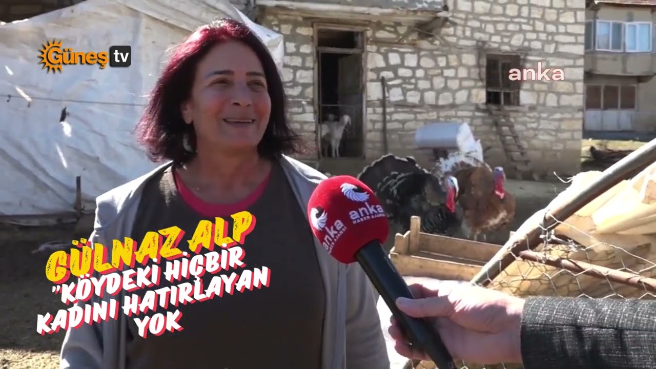 Gülnaz Alp: "Köydeki hiçbir kadını hatırlayan yok