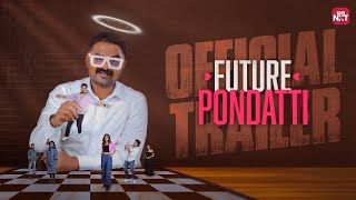 Future Pondatti - Official Trailer | From May 10th | Tamil Web series | Only On Sun NXT