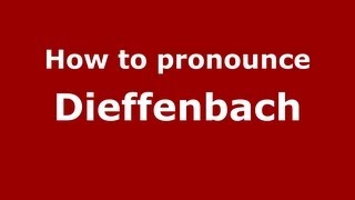 How to pronounce Dieffenbach