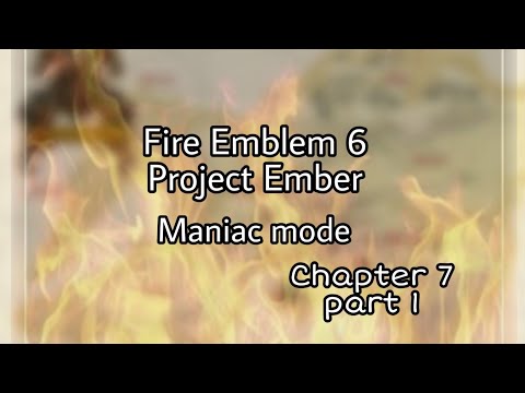 Fire Emblem 6 Project Ember ch 7 part 1