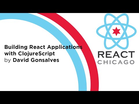 React Chicago March 2022 - “Building React Applications with ClojureScript”  by David Gonsalve