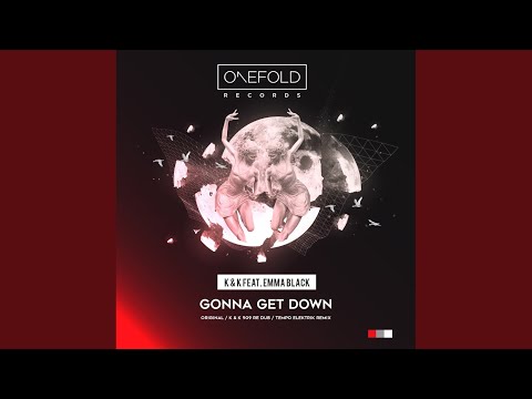 Gonna Get Down (Original Mix)