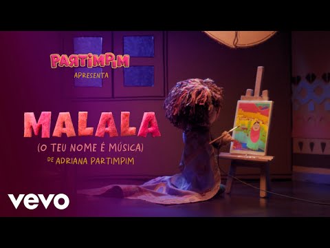 Adriana Partimpim - Malala (O teu nome é música) (Clipe Oficial)