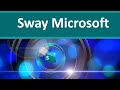Tuto Sway Microsoft - Comment utiliser Sway Microsoft ?