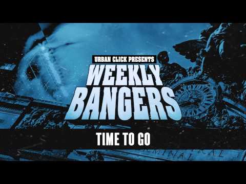 Urban Click - Time To Go (Weekly Bangers)