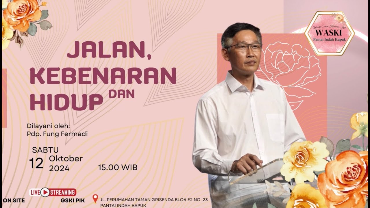 Jalan Kebenaran dan Hidup – Pdp. Fung Permadi (121024)