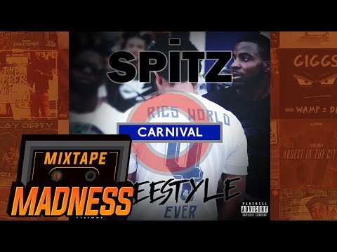 Spitz - Carnival Freestyle | @MixtapeMadness