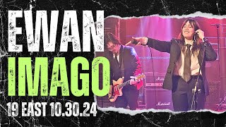 EWAN IMAGO LIVE | 19 EAST 10.30.24 | FULL SET