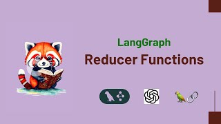 Deep Dive into Reducer Functions | LangGraph | LangChain