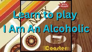 Learn to play I Am an Alcoholic by NOFX with McNulty.