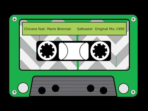Chicane feat  Marie Brennan     Saltwater  Original Mix 1999