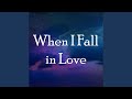 When I Fall in Love (Piano Instrumental)
