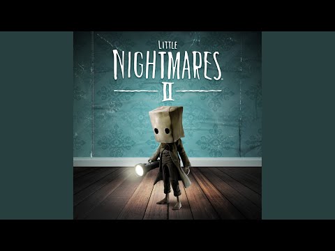 Little Nightmares II (Main Theme)