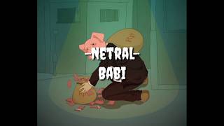 Download lagu Netral Babi... mp3