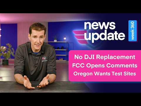 Drone News: No Replacement for DJI, FCC Opens Public Comments, & Oregon Wants New Test Sites