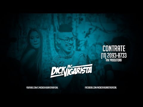 MC Dick Vigarista - Vai No Chão Com o Bundão (Prod. RF3) NVI ‹ MC Dick Vigarista ›