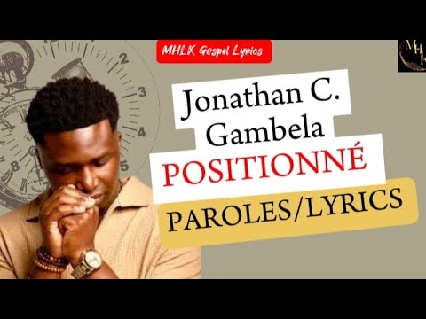 🎵 Positionné – @jonathan.c.gambela  ft. Esdras | Lyrics / Paroles