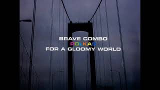 Brave Combo - In Heaven There is No Beer