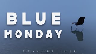 Blue Monday | Trumpet Jazz | Relax Music