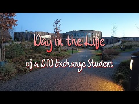 Day In Life of a DTU Exchange Student