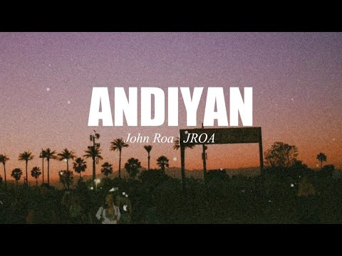 Andiyan - Johnroa | JROA (Lyric Video)