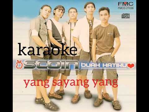 KARAOKE YANG SAYANG YANG SCOIN