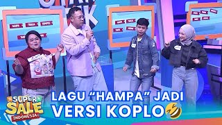Download lagu AUTO JOGED! Sinyo Bikin Lagu 'Hampa' Jadi Versi Koplo - Super Sale Indonesia mp3 Download lagu AUTO JOGED! Sinyo Bikin Lagu 'Hampa' Jadi Versi Koplo - Super Sale Indonesia mp3