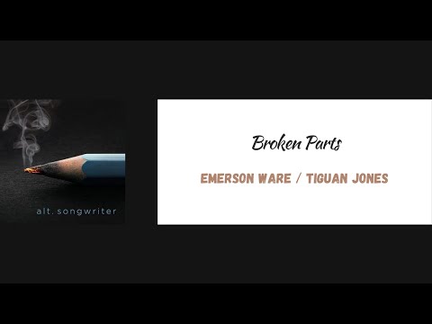 Emerson Ware / Tiguan Jones - Broken Parts Lyrics