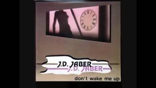 J.D. Jaber ‎– Don't Wake Me Up (New Mix) (1986)