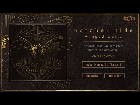 OCTOBER TIDE - Nursed By The Cold (Official Track Stream)