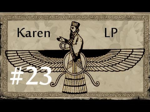Crusader Kings 2 - Let's Play - Karen (Zoroastrian) Part 23