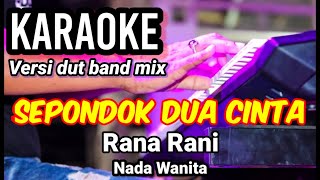 Download lagu SEPONDOK DUA CINTA - Rana Rani | Karaoke dut band mix nada wanita | Lirik mp3 Download lagu SEPONDOK DUA CINTA - Rana Rani | Karaoke dut band mix nada wanita | Lirik mp3