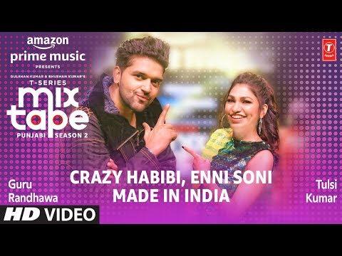 Enni Soni/Crazy Habibi★ Ep 2 | Guru Randhawa,Tulsi Kumar | T-Series Mixtape Punjabi Season 2