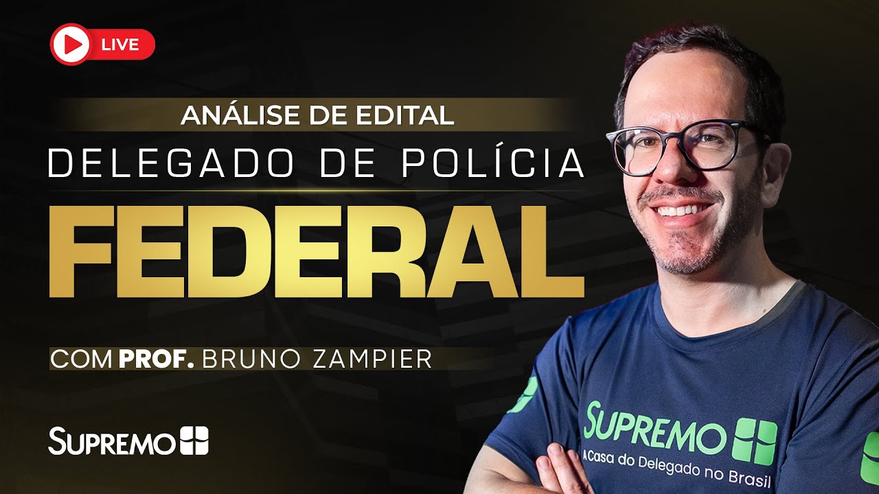 🚨 ANÁLISE DE EDITAL: Delegado de Polícia Federal 2025 | DPF | Edital PF | Prof. Bruno Zampier