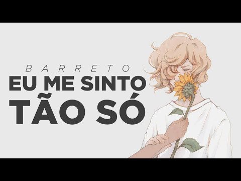 Eu Me Sinto Tão Só video