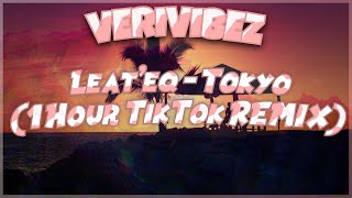 Download lagu Leat'eq - Tokyo (1 Hour TikTok Remix) *Nya Arigato* mp3