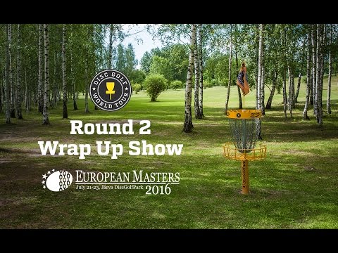 DGWT 2016 European Masters - Round 2 Wrap Up Show