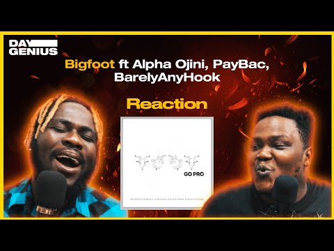 Go Pro - BigFoot ft Alpha Ojini, PayBac Iboro, BarelyAnyHook (Reaction Video)