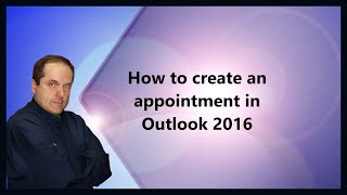 How to create an appointment in Outlook 2016