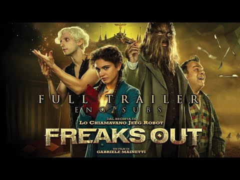 FREAKS OUT by Gabriele Mainetti (2021) - Full Trailer Eng Sub