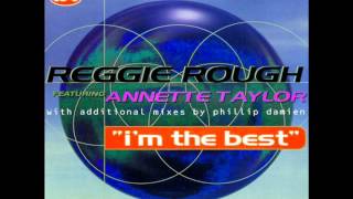 REGGIE ROUGH feat. Annette Taylor - i'm the best (edited and remastered version)